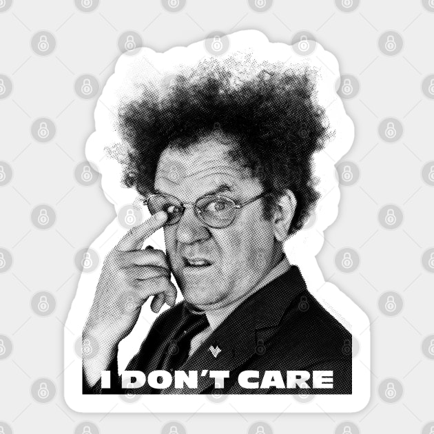 I Don't Care - 2024 Sticker by LocalZonly